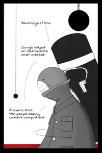 Von turns around and lowers his head in thought. He says "Hauntings I think. Songs played on instruments never created. Answers that the people asking couldn't comprehend."