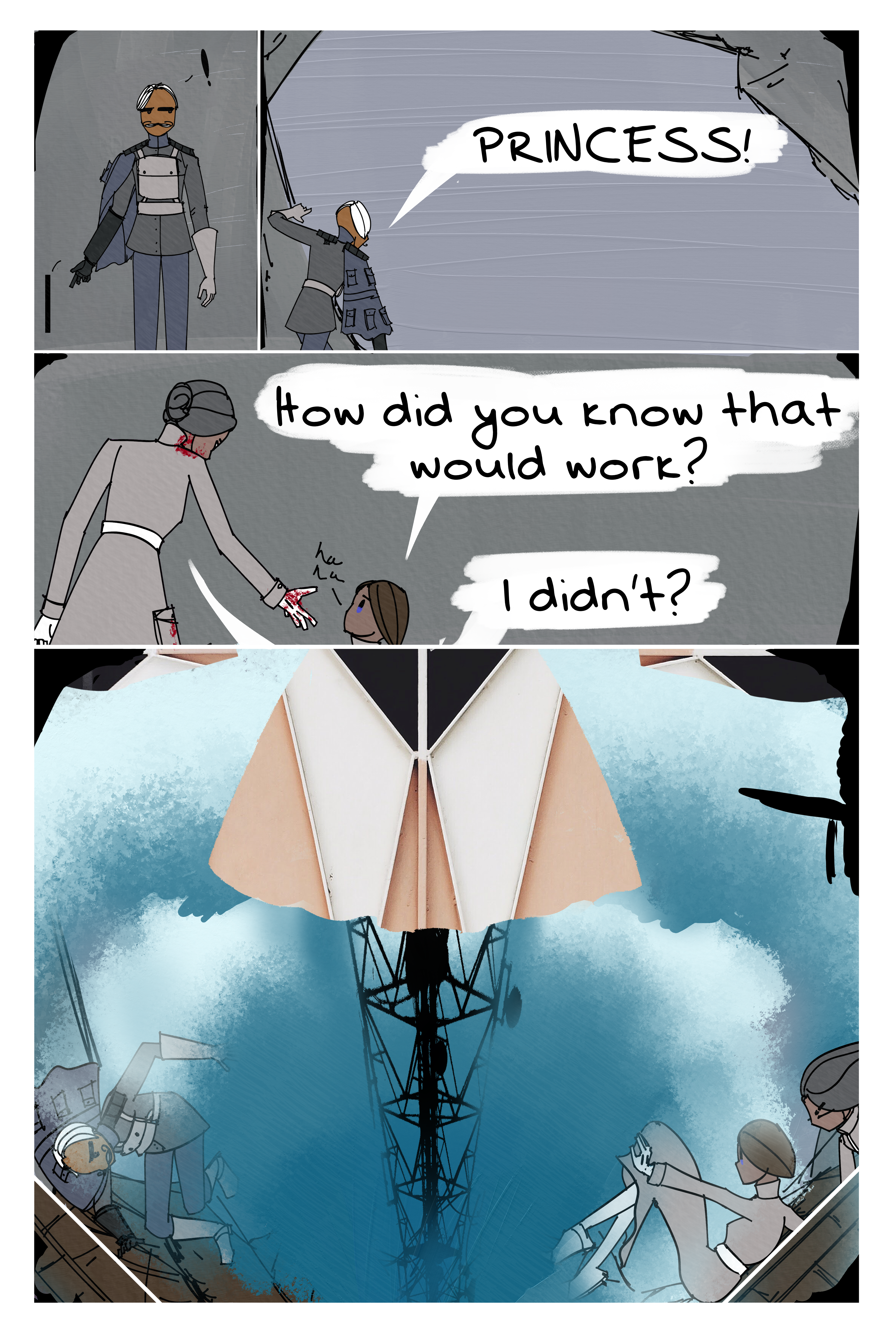 Four panel comic. First is Vonnel throwing aside the censor bar from the last page. He then turns to the hole int he wall and yells "PRINCESS!" Third panel is Folp helping Fourcade up while he asks "How did you know that would work?" and she answers "I didn't?" He then chuckles. Last panel is an abstract...thing busting out of the floor while everyone is knocked around.