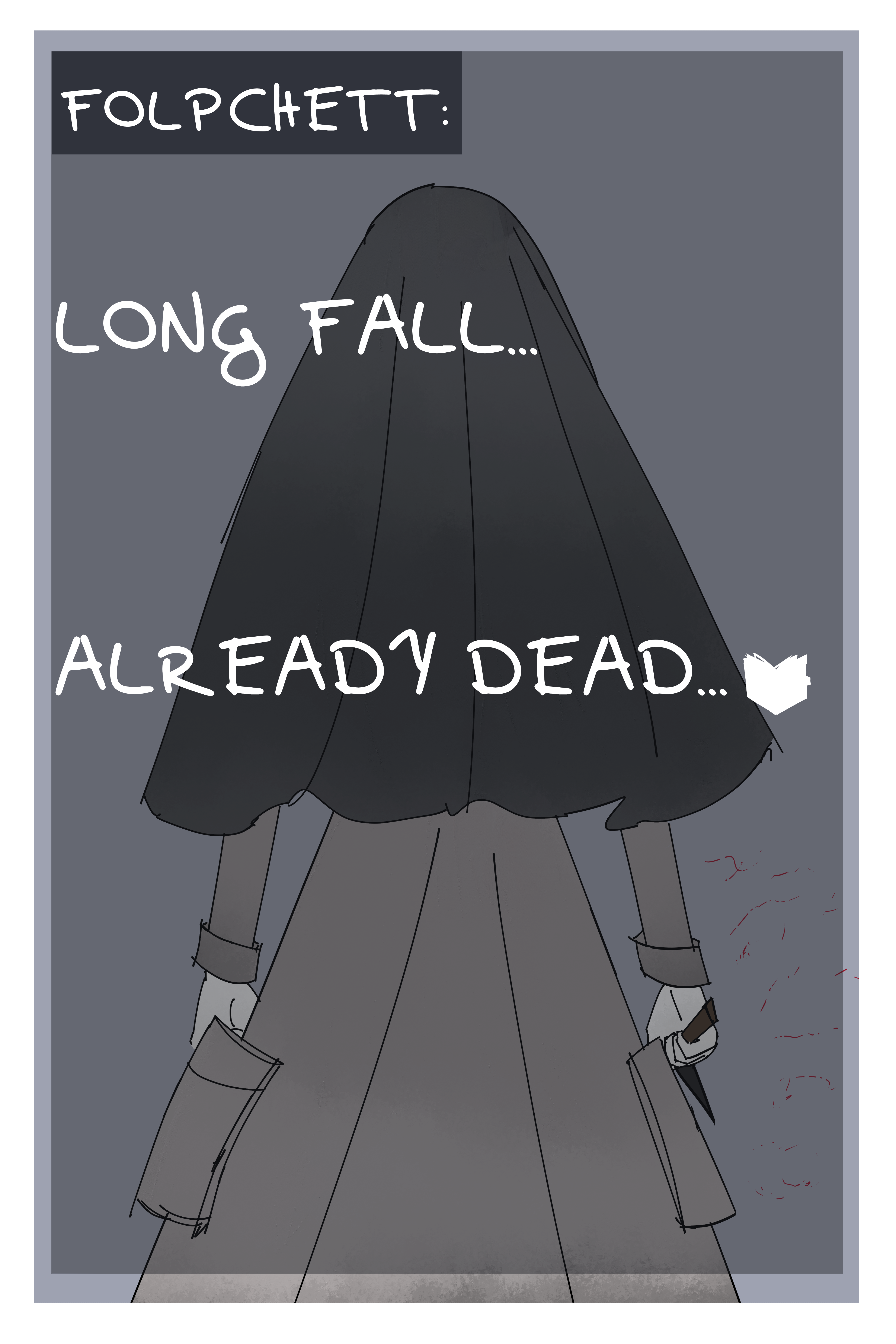 same comic panel as before but there is vn text on top saying "LONG FALL, ALREADY DEAD"