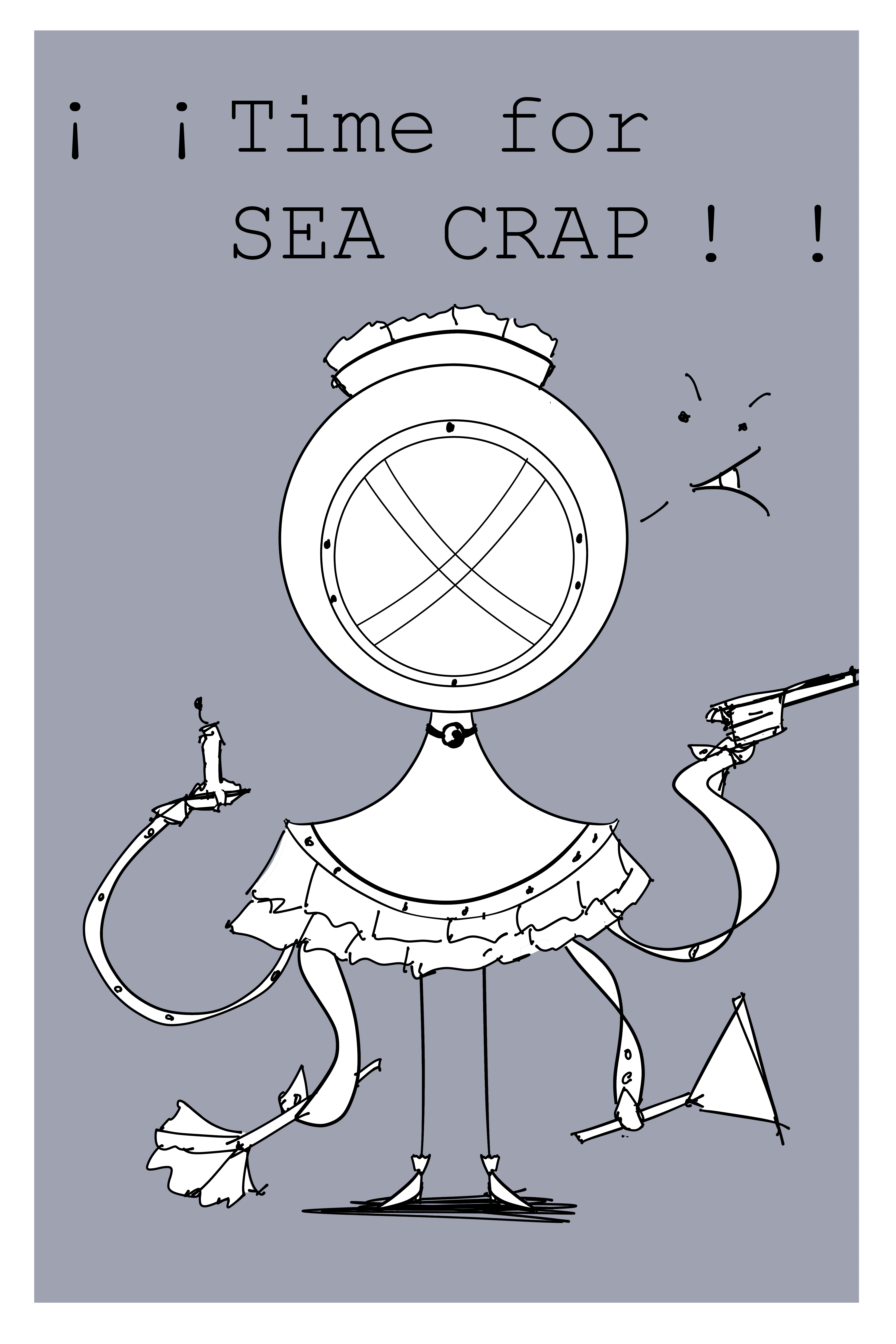 Single panel comic with a tiny diving helmet avatar in the middle. He is dressed up in a maids outfit and is holding cleaning equipment and a gun. He is saying "Time for SEA CRAP"