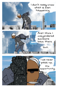 Comic page with three panels. Top one is Vonnel, large mustached man in a military uniform and a metal ballistic glove on his right hand. He says "I don't really know what is even happening." Second panel is him standing up and saying "I think I misgendered someone back there. but..." Last panel is him holding up that ballistic fist and covering half of his face. Magical glitter is now shining. He says "I will never pass up the opportunity..."